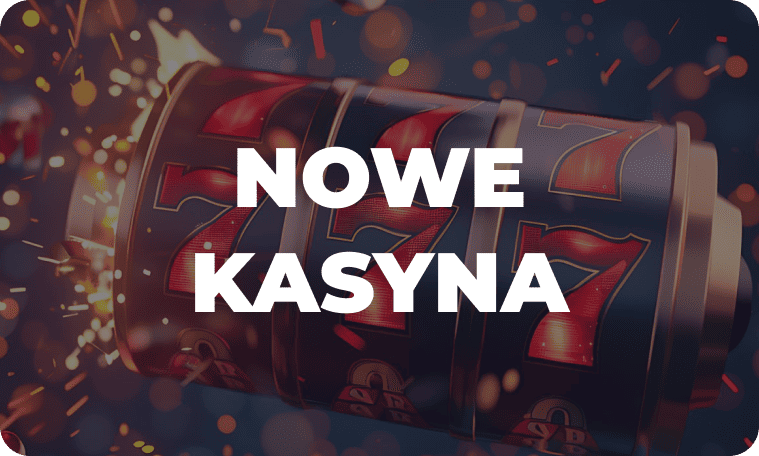 Najnowsze Kasyna Online